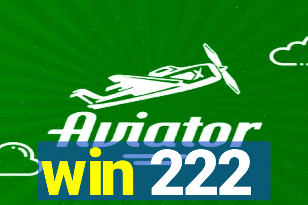 win 222